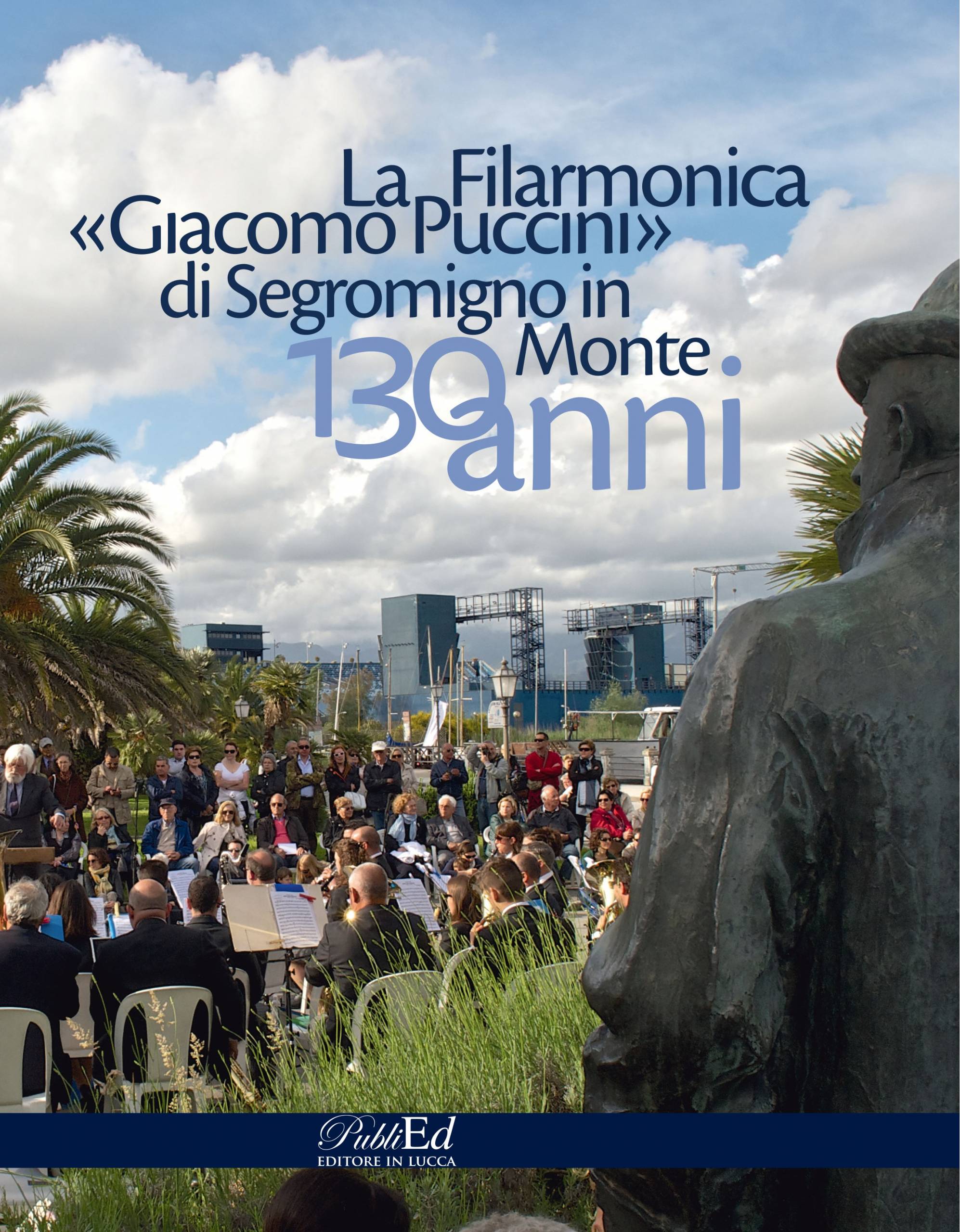 La Filarmonica Giacomo Puccini di Segromigno in Monte – 130 anni