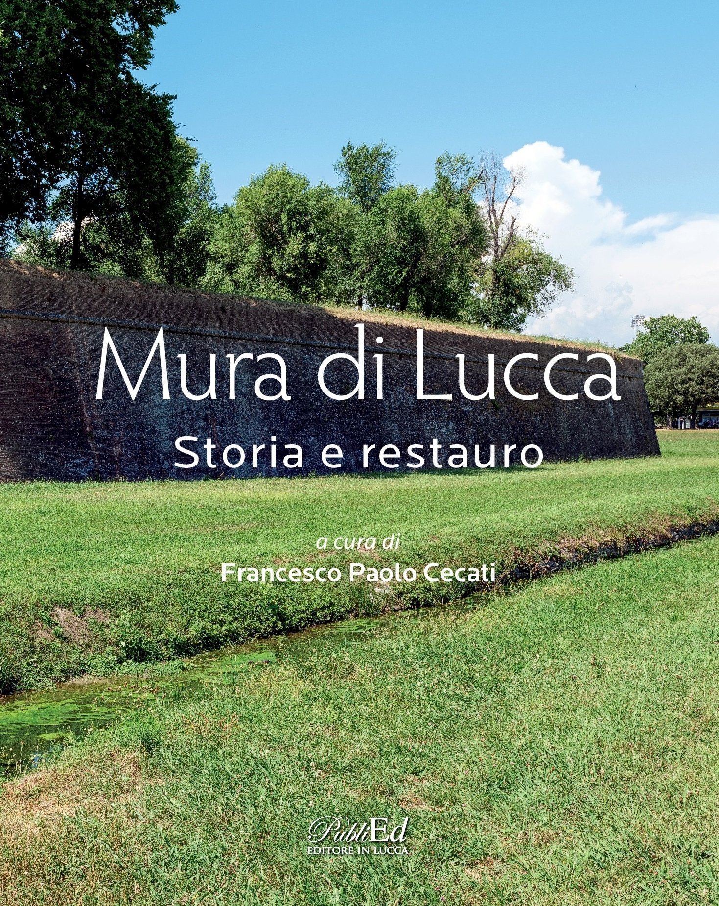Mura di Lucca - Storia e restauro